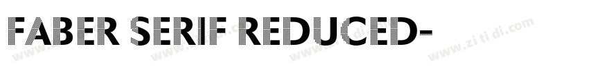 Faber Serif Reduced字体转换